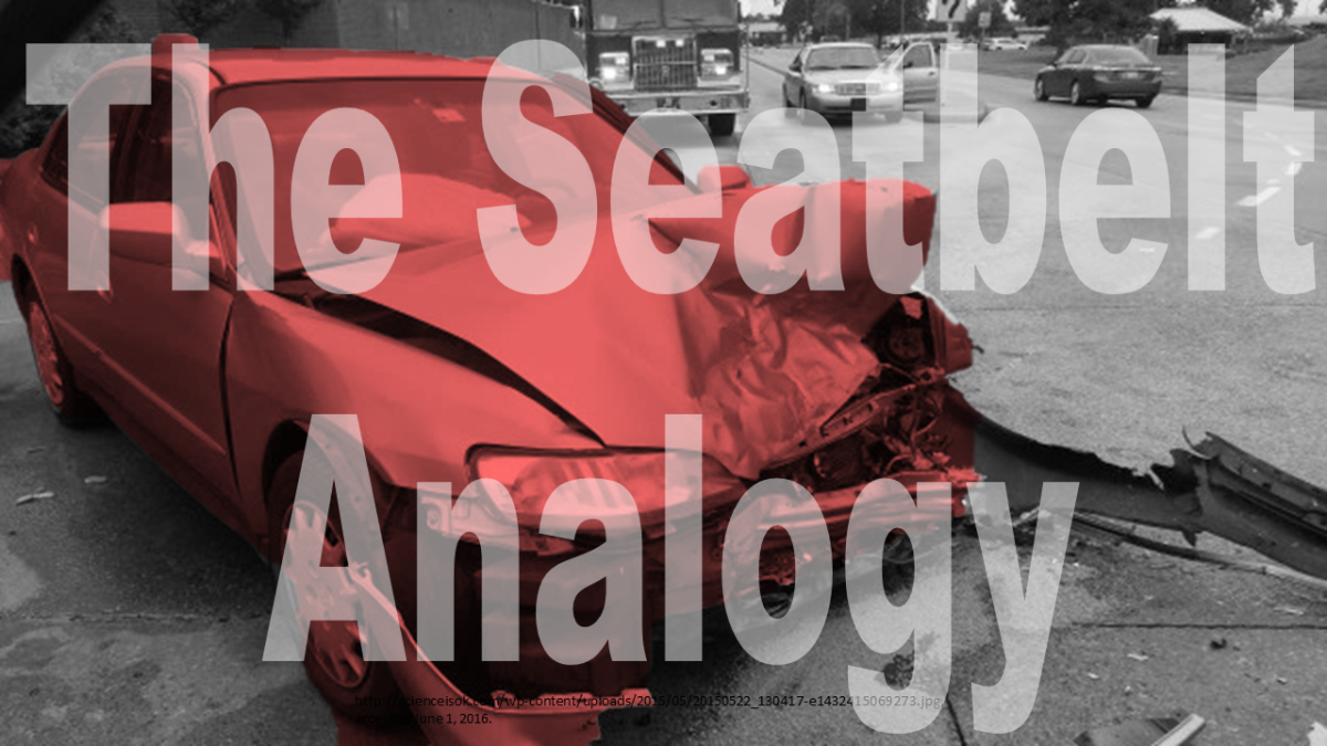 Does It Matter? The Seatbelt Analogy