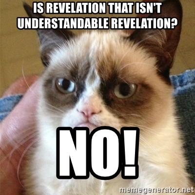 is-revelation-that-isnt-understandable-revelation-no